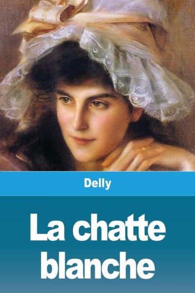 Cover for Delly · La chatte blanche (Paperback Book) (2020)