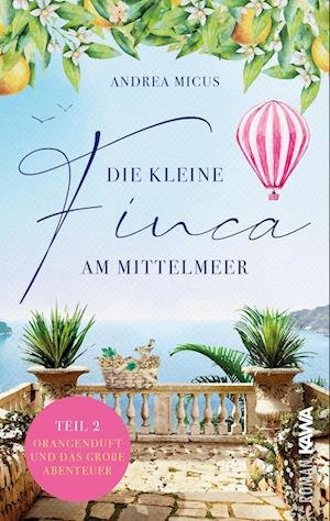 Cover for Andrea Micus · Die kleine Finca am Mittelmeer (Book) (2023)