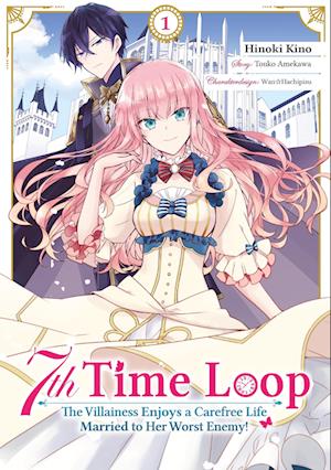 7th Time Loop: The Villainess Enjoys a Carefree Life Married to Her Worst Enemy! (Manga), Band 01 (deutsche Ausgabe) - Touko Amekawa - Books - Dokico - 9783987450761 - August 6, 2024