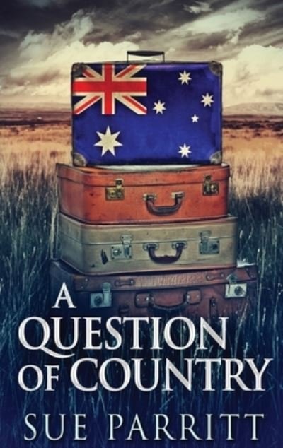Cover for Sue Parritt · A Question Of Country (Hardcover Book) (2021)