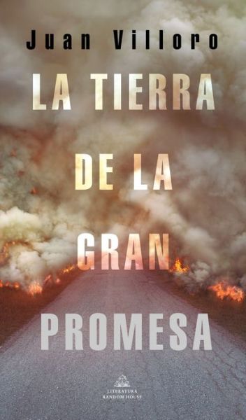 Cover for Juan Villoro · Tierra de la Gran Promesa / the Land of Great Promise (Book) (2021)