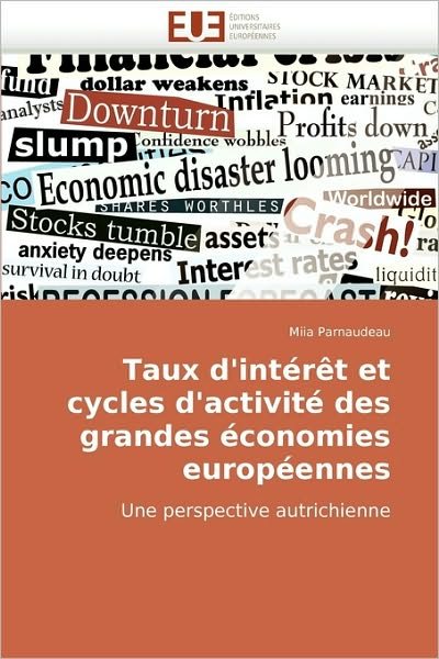 Cover for Miia Parnaudeau · Taux D'intérêt et Cycles D'activité Des Grandes Économies Européennes: Une Perspective Autrichienne (Paperback Bog) [French edition] (2018)