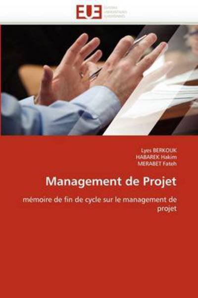 Cover for Merabet Fateh · Management De Projet: Mémoire De Fin De Cycle Sur Le Management De Projet (Pocketbok) [French edition] (2018)