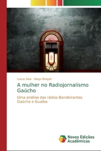 Cover for Silva · A mulher no Radiojornalismo Gaúch (Buch) (2018)