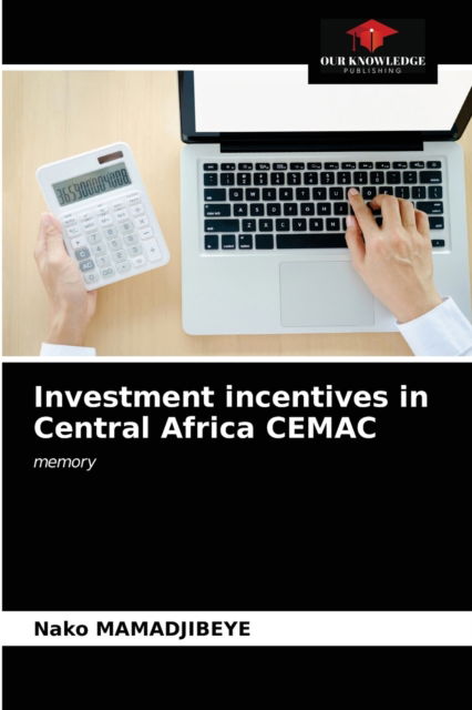 Cover for Nako Mamadjibeye · Investment incentives in Central Africa CEMAC (Paperback Book) (2021)