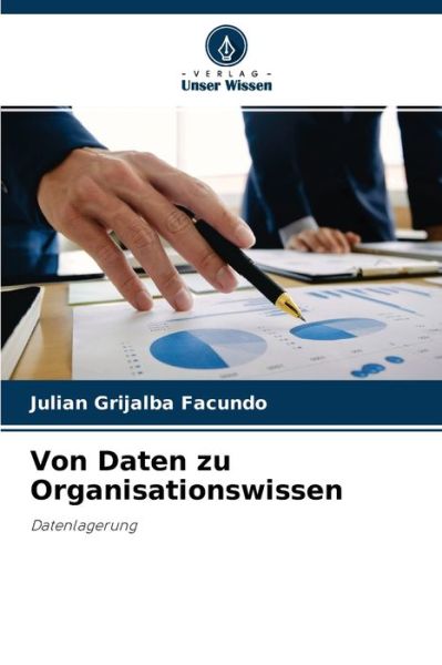 Cover for Julian Grijalba Facundo · Von Daten zu Organisationswissen (Paperback Book) (2021)