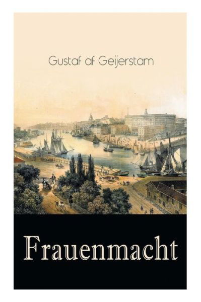 Cover for Gustaf Af Geijerstam · Frauenmacht (Vollst ndige Deutsche Ausgabe) (Paperback Book) (2018)