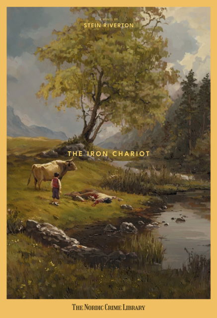 Cover for Stein Riverton · The Iron Chariot - The Nordic Crime Library (Hardcover Book) (2025)