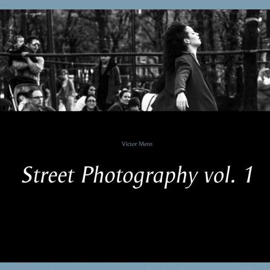 Cover for Mero · Street Photography vol. 1 (Book)