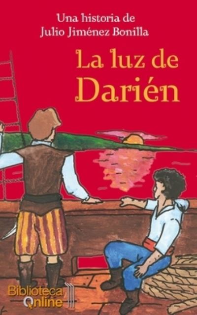 Cover for Julio Jimenez Bonilla · La luz de Darien (Paperback Book) (2017)