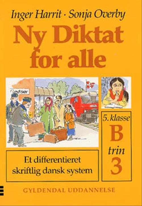 Cover for Sonja Overby; Inger Harrit · Ny Diktat for alle 5. klasse: Ny Diktat for alle 5. klasse (Hæftet bog) [1. udgave] (2000)
