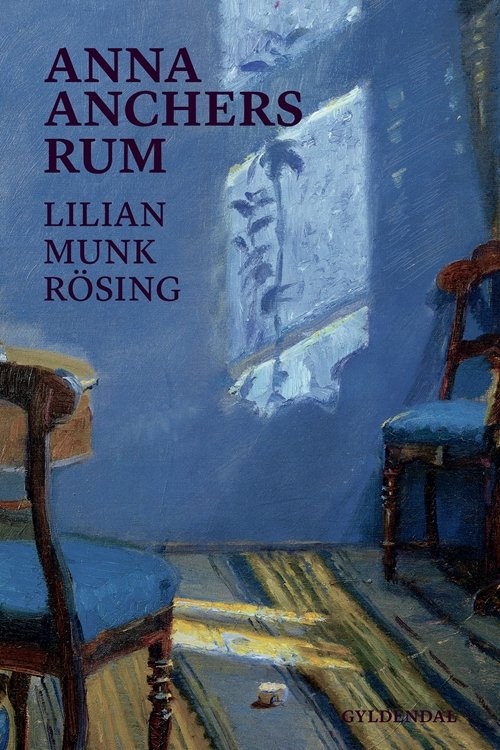 Cover for Lilian Munk Rösing · Anna Anchers rum (Sewn Spine Book) [1. Painos] (2018)