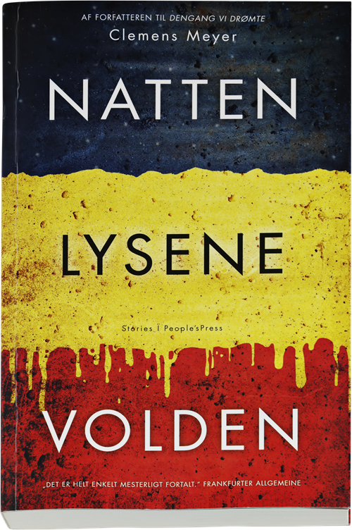 Cover for Clemens Meyer · Natten, lysene, volden (Sewn Spine Book) [1.º edición] (2013)