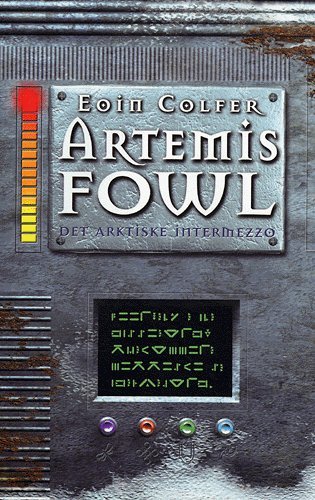 Cover for Eoin Colfer · Artemis Fowl, 2: Artemis Fowl - det arktiske intermezzo (Sewn Spine Book) [2nd edition] (2004)