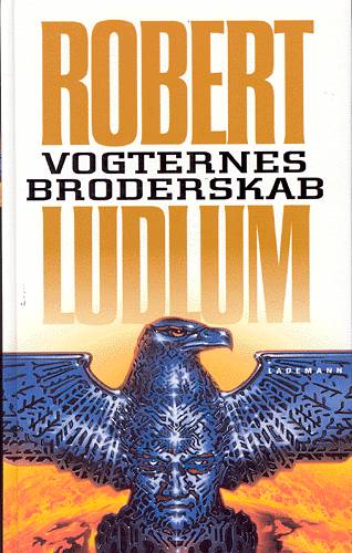 Cover for Robert Ludlum · Vogternes broderskab (Hardcover Book) [1. wydanie] (2003)