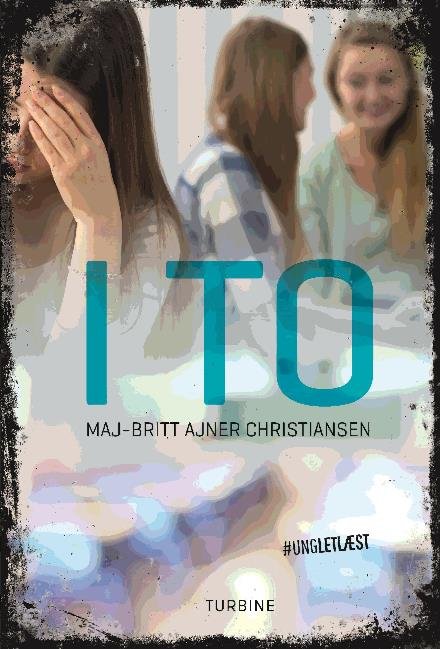 Cover for Maj-Britt Ajner Christiansen · #ungletlæst: I to (Inbunden Bok) [1:a utgåva] (2018)