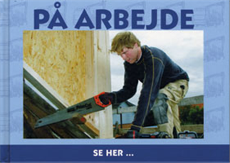 Cover for Ole Steen Hansen · Se her -: På arbejde (Bound Book) [1º edição] (2008)