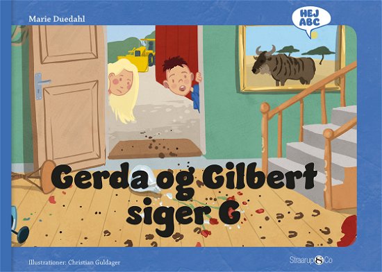 Hej ABC: Gerda og Gilbert siger G - Marie Duedahl - Kirjat - Straarup & Co - 9788770181761 - perjantai 21. joulukuuta 2018
