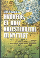 Cover for Uffe Ravnskov · Hvorfor et højt kolesteroltal er nyttigt (Sewn Spine Book) [1er édition] (2010)