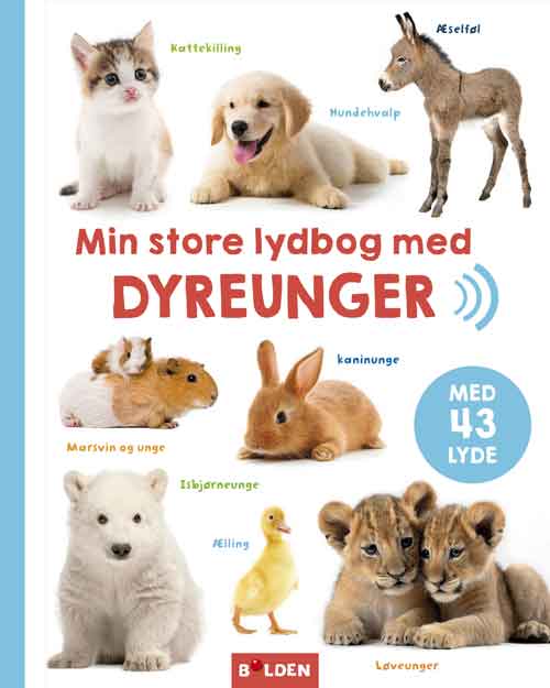 Min store lydbog med dyreunger - - Livros - Forlaget Bolden - 9788772059761 - 26 de agosto de 2024