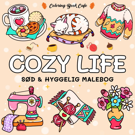 Cover for Coloring Book Cafe · Cozy Coloring: Malebog: Cozy Life - Cozy Coloring (Paperback Bog) [1. udgave] (2025)