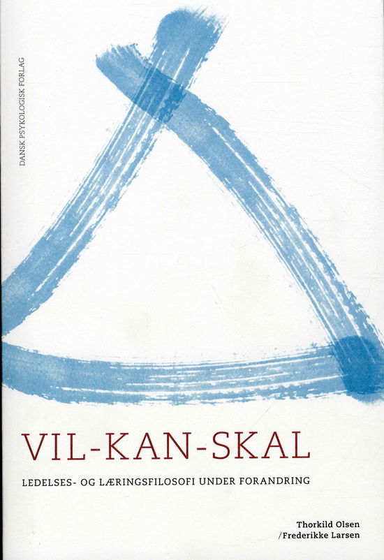 Frederikke Larsen Thorkild Olsen · Vil - Kan - Skal (Sewn Spine Book) [1. wydanie] (2012)