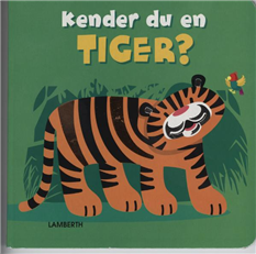 Cover for Lena Lamberth · Kender du en tiger? (Papbog) [1. udgave] (2008)