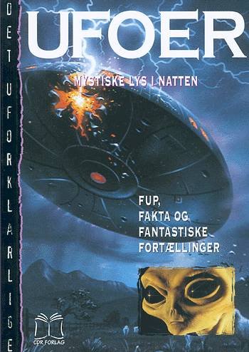 Cover for John Duncan · Det uforklarlige: Ufoer (Bound Book) [1. Painos] (2000)