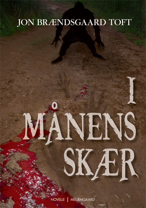 Cover for Jon Brændsgaard Toft · I månens skær (Sewn Spine Book) [1er édition] (2013)