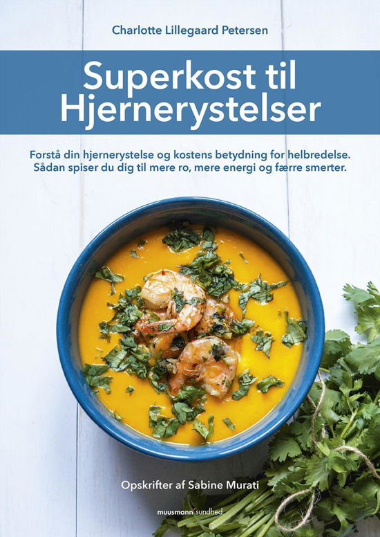 Superkost til hjernerystelser - Charlotte Lillegaard Petersen - Bøger - Muusmann Forlag - 9788793430761 - 6. juni 2017