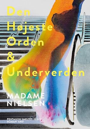 Cover for Madame Nielsen · Pentagon smeltet: Den Højeste Orden &amp; Underverden (Heftet bok) [1. utgave] (2022)