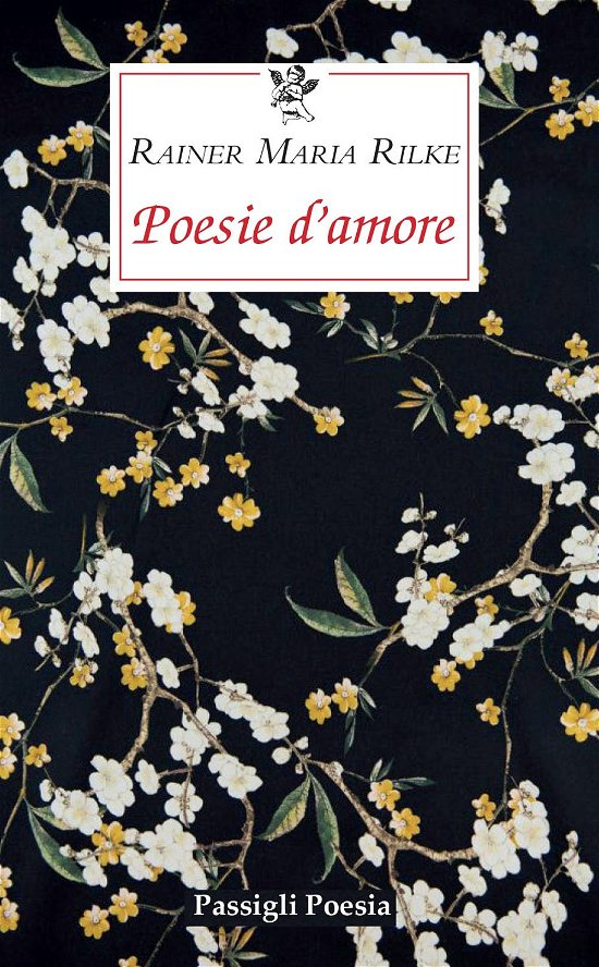 Poesie D'amore. Testo Tedesco A Fronte - Rainer Maria Rilke - Bøger -  - 9788836818761 - 