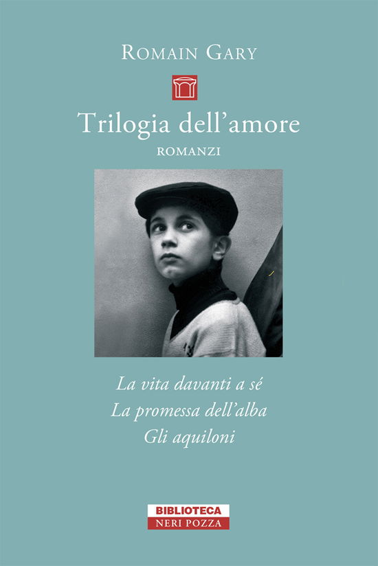 Cover for Romain Gary · Trilogia Dell'amore: La Vita Davanti A Se-Gli Aquiloni-La Promessa Dell'alba (Bok)