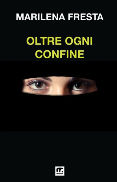 Cover for Marilena Fresta · Oltre Ogni Confine (Paperback Book) (2018)