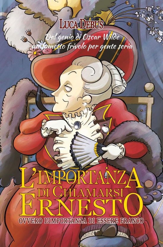 Cover for Luca Debus · L' Importanza Di Chiamarsi Ernesto. Ovvero L'Importanza Di Essere Franco (Book) (2018)