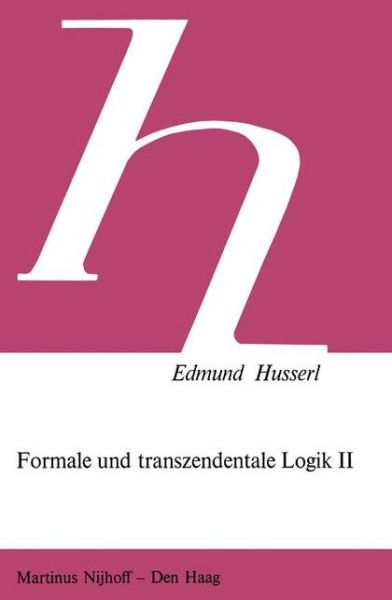 Paul Janssen · Formale Und Transzendentale Logik II - Husserliana Studienausgabe (Pocketbok) [1977 edition] (1977)