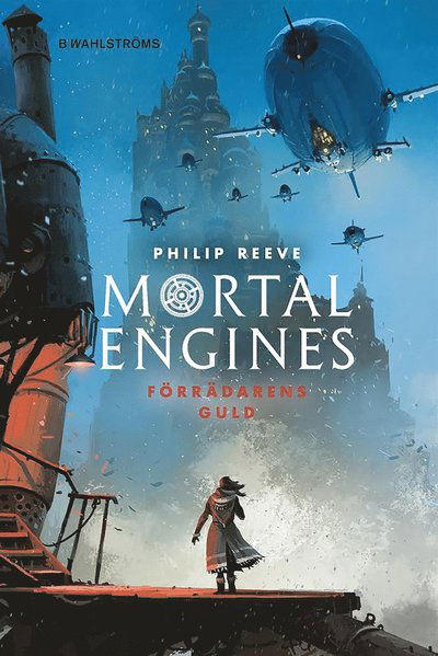 Cover for Philip Reeve · Mortal Engines: Förrädarens guld (ePUB) (2018)