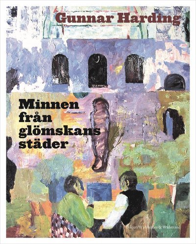 Cover for Gunnar Harding · Minnen från glömskans städer (Bound Book) (2023)