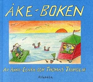 Åke-boken - Thomas Tidholm - Livros - Alfabeta - 9789150100761 - 1 de setembro de 2001