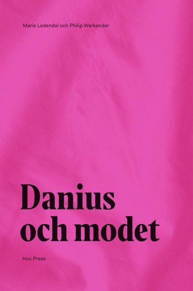 Cover for Sara Danius · Danius och modet (Gebundesens Buch) (2020)