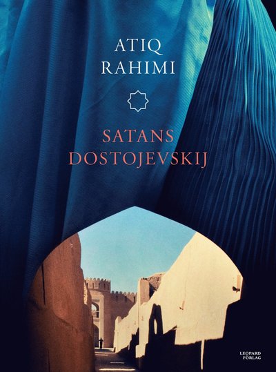 Cover for Atiq Rahimi · Satans Dostojevskij (Bound Book) (2013)