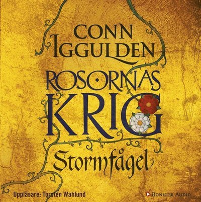 Cover for Conn Iggulden · Rosornas krig. Första boken, Stormfågel (Lydbog (MP3)) (2014)