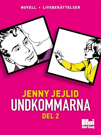 Cover for Jenny Jejlid · Undkommarna: Undkommarna. Del 2 (ePUB) (2016)