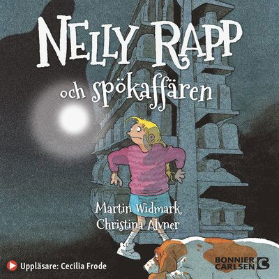 Nelly Rapp - monsteragent: Nelly Rapp och spökaffären - Martin Widmark - Audiolivros - Bonnier Carlsen - 9789179754761 - 4 de janeiro de 2021