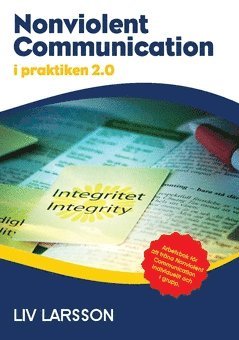 Nonviolent Communication i praktiken 2.0 : arbetsbok för individer och grupper - Liv Larsson - Książki - Friare Liv - 9789187489761 - 31 marca 2020