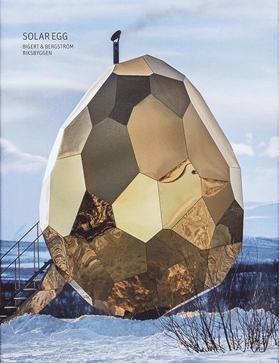 Cover for Sinziana Ravini · Solar Egg : Bigert &amp; Bergström - Riksbyggen (svenska) (Inbunden Bok) (2019)