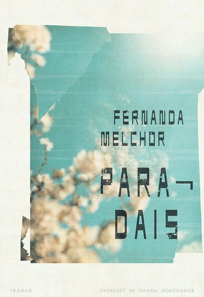 Paradais - Fernanda Melchor - Libros - Bokförlaget Tranan - 9789189175761 - 2 de febrero de 2022