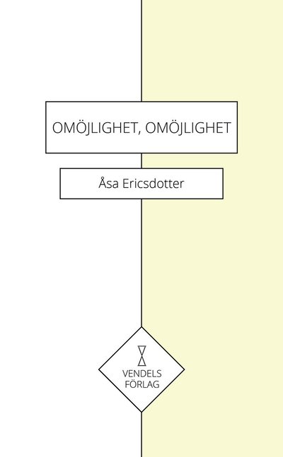 Cover for Åsa Ericsdotter · Omöjlighet, omöjlighet (Paperback Book) (2023)