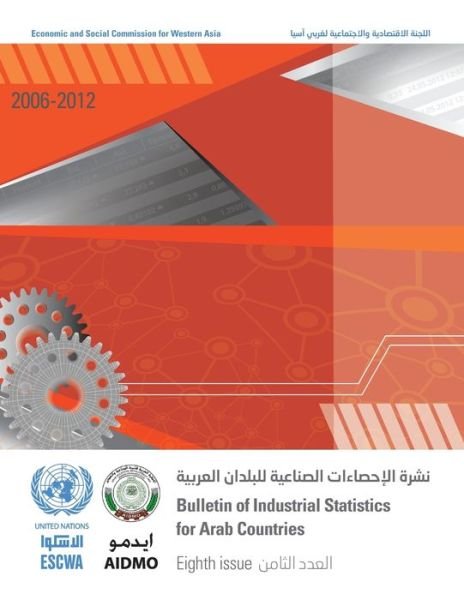 Cover for United Nations: Economic and Social Commission for Western Asia · Bulletin for industrial statistics for Arab countries 2006-2012 (Paperback Book) [8th issue edition] (2015)