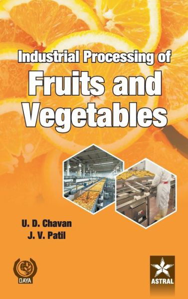 Cover for U D Chavan · Industrial Processing of Fruits and Vegetables (Innbunden bok) (2013)